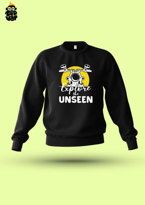 Explore the Unseen Sweatshirt